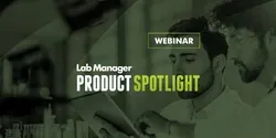 Lab Manager Product Spotlight Webinar