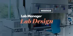Lab Manager Lab Design Webinar