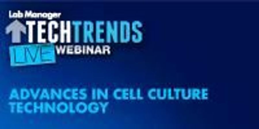 Advances in Cell Culture Technology | Lab Manager