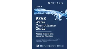 Cover of the Velaris PFAS Water Compliance Guide eBook, showing the title across a dark navy background with a water splash and Skalar, GERSTEL, and TRACE brand logos.